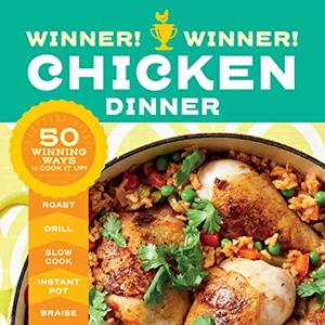 50 Winning Ways To Cook Chicken, Shipped Right to Your Door